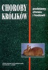 Choroby królików. Podstawy chowu i hodowli