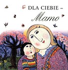 Dla Ciebie Mamo