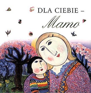 Dla Ciebie Mamo