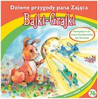 Bajki - Grajki. Dziwne przygody pana Zająca CD