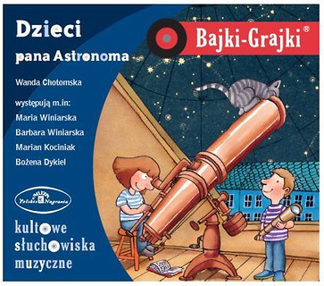 Bajki - Grajki. Dzieci pana Astronoma CD