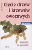 Cięcie drzew i krzewów owocowych