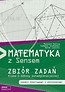 Matematyka LO 1 zbiór zadań ZPiR SENS