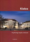 Kielce. W pół drogi między stolicami