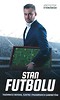 Stan futbolu. Tajemnice boiska, szatni ...
