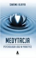 Medytacja. Psychologia jogi w praktyce