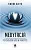 Medytacja. Psychologia jogi w praktyce