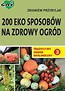 Tradycyjny ogród ekologiczny 3 200 eko sposobów...