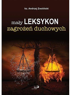 Mały leksykon zagrożeń duchowych