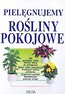 Pielęgnujemy rośliny pokojowe