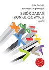 Matematyka GIM Zbiór zadań konkursowych cz.2 GWO