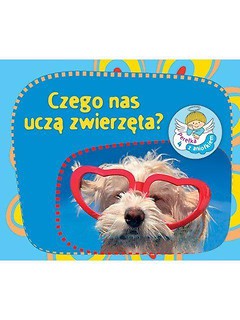 Perełka z aniołkiem 4 - Czego nas uczą zwierzęta?