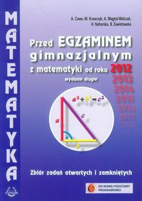 Matematyka Przed egzaminem gimnazjalnym z matematyki od roku 2012