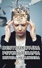 Destrukcyjna psychoterapia metodą Hellingera