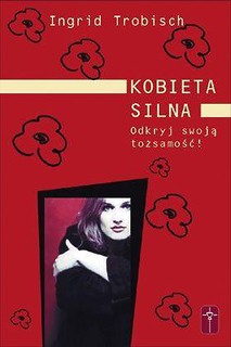 Kobieta silna. Odkryj swoją tożsamość!