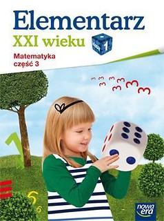 Elementarz XXI wieku kl. 1 Matematyka część 3 NE