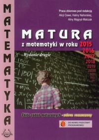 Matematyka Matura z matematyki w roku 2015 Zbiór zadań maturalnych Zakres rozszerzony