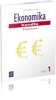 Ekonomika handlu. Część 1 ćw WSiP
