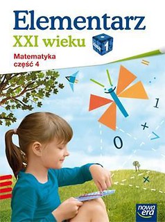 Elementarz XXI wieku kl. 1 Matematyka część 4 NE