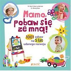 Mamo, pobaw się ze mną
