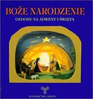 Boże Narodzenie. Ozdoby na adwent i święta