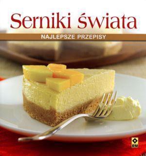 Serniki świata. Najlepsze przepisy