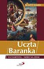 Uczta Baranka. Eucharystia-niebo na ziemi