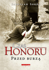 Czas Honoru Przed Burzą