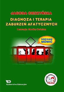 Kocham Mówić. Diagnoza i terapia zaburzeń afatycz.