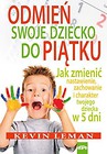 Odmień swoje dziecko do piątku