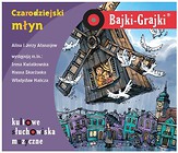 Bajki - Grajki. Czarodziejski młyn CD