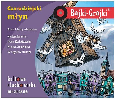 Bajki - Grajki. Czarodziejski młyn CD