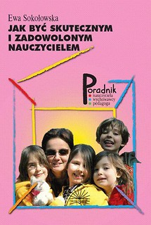 Jak być skutecznym i zadowolonym nauczycielem