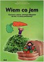 Wiem co jem - ćwiczenia z zakresu zdrowego odżywia