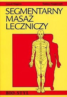 Segmentarny masaż leczniczy. Teoria i praktyka