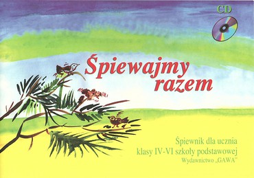 Śpiewajmy Razem 4-6 śpiewnik dla ucznia GAWA