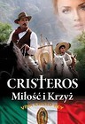 Cristeros. Miłość i Krzyż