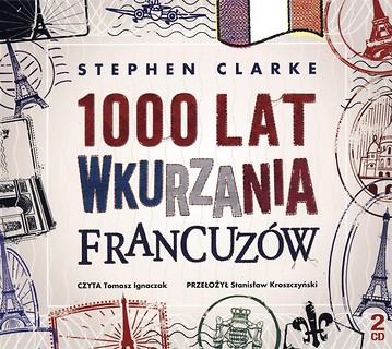 1000 lat wkurzania francuzów audiobook