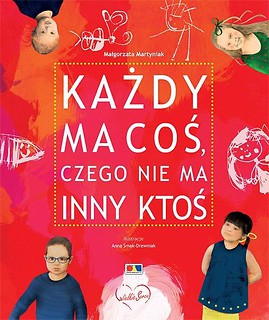 Każdy ma coś czego nie ma inny ktoś