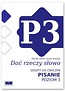 Dać rzeczy słowo. Pisanie - poziom 3.