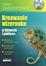 Kreowanie wizerunku w biznesie i polityce AUDIO