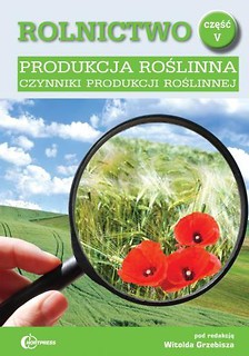 Rolnictwo cz. V Produkcja roślinna HORTPRESS