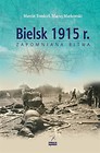 Bielsk 1915 r. Zapomniana bitwa