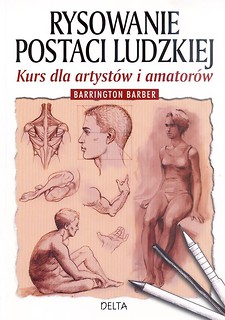 Rysowanie postaci ludzkiej. Kurs dla artystów...
