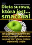 Dieta surowa, która jest... smaczna!