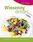 Smak zdrowia. Wiosenny detoks