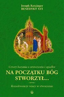 Na początku Bóg stworzył... Cztery kazania ...
