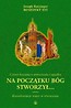 Na początku Bóg stworzył... Cztery kazania ...