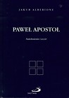 Paweł Apostoł. Natchnienie i wzór