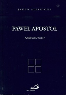 Paweł Apostoł. Natchnienie i wzór